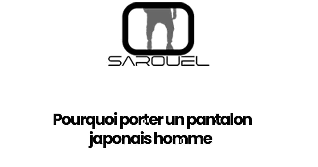 pantalon japonais homme